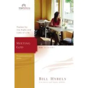 USED-Meeting God: Psalms for the Highs and Lows of Life (Interactions) by Bill Hybels (Paperback)