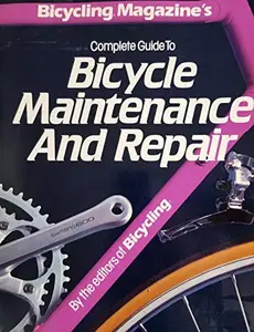 USED-Bicycle Maintenance and Repair by Bicycling Magazine (Paperback)