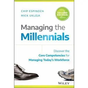 USED-Managing the Millennials: Discover the Core Competencies for Managing Today's Workforce by Espinoza, Chip (Hardcover)