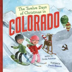 USED-The Twelve Days of Christmas in Colorado by Ashman, Linda (Hardcover)