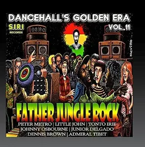 Dancehall's Golden Era 11: Father Jungle Rock / Va - Dancehall's Golden Era, Vol.11 - Father Jungle Rock Riddim  [COMPACT DISC - CD]