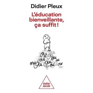 USED-L'éducation bienveillante, ça suffit by Didier Pleux (Paperback)