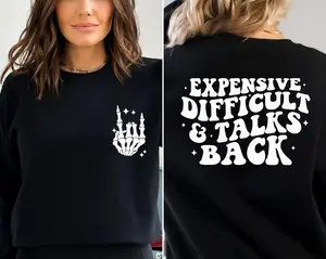 Expensive Difficult And Talks Back Sweatshirt, Trendy Women's Hoodie, Front And Back Design, Funny Gift For Wife, Birthday Gift For Friend