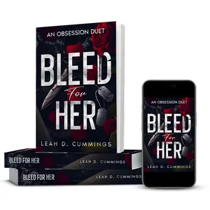 Bleed For Her: An Obsession Duet- Signed Author Copy