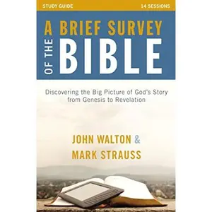 USED-A Brief Survey of the Bible Study Guide: Discovering the Big Picture of God's Story from Genesis to Revelation by Zondervan Publishing (Paperback)