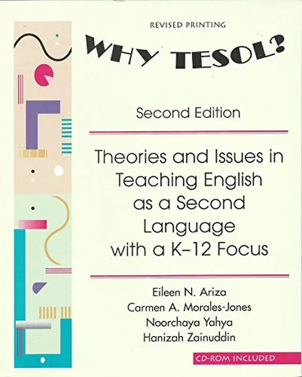 USED-Why Tesol? Theories and Issues in Teaching English as a Second Language with a K-12 Focus, 2nd Edition by Eileen N. Ariza (Paperback)