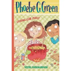 USED-Cooking Club Chaos! #4 (Phoebe G. Green) by Veera Hiranandani (Paperback)