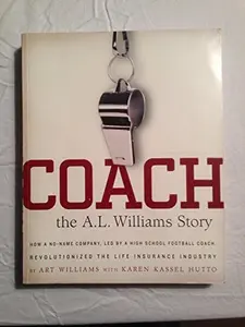 USED-Coach: The A. L. Williams Story by Art Williams (Paperback)