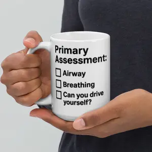 Primary Assessment Checklist Coffee Mug – Funny EMS / Firefighter Humor
