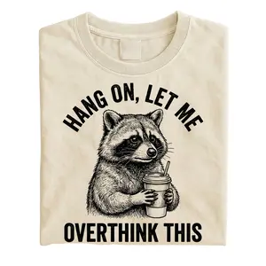 Racoon Meme Overthink Sarcastic Comfort Colors T-shirt Funny Saying Women's Trendy Graphic Tee Soft Cotton Oversized Fit Aesthetic Apparel Best Friend Gift Humor Viral Statement Top Casual Wear