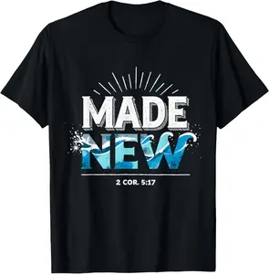 100% Cotton Made New Baptized Baptism T-Shirt