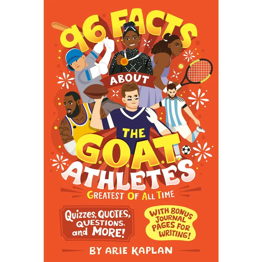 USED-96 Facts about the G.O.A.T. Athletes (Greatest of All Time): Quizzes, Quotes, Questions, and More! with Bonus Journal Pages for Writing! by Kaplan, Arie (Paperback)