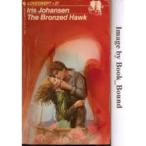 USED-The Bronzed Hawk (Loveswept #27) by Iris Johansen (Unknown)