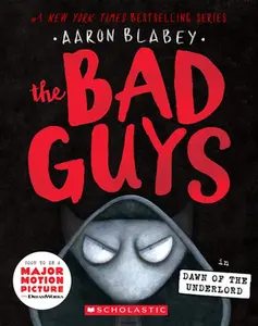 The Bad Guys in Dawn of the Underlord (the Bad Guys #11): Volume 11 -- Aaron Blabey - Paperback