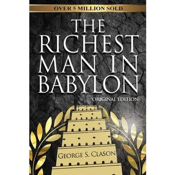 The Richest Man In Babylon - Original Edition by George S. Clason, Economics & Management Business Books (Paperback)