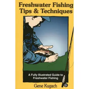 USED-Freshwater Fishing Tips & Techniques by Kugach, Gene (Paperback)
