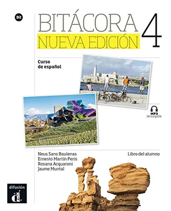 USED Spanish Literature Book - Bitacora Nueva Edicion 4 Alumno Libro (Spanish Edition) by Neus Sans Baulenas, B2, 272 Pages, Multiple Authors, Softcover