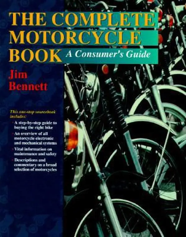 USED-The Complete Motorcycle Book: A Consumer's Guide by Jim Bennett (Paperback)