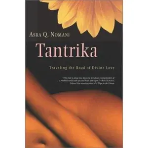 USED-Tantrika: Traveling the Road of Divine Love by Asra Nomani (Hardcover)