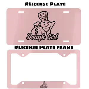 Dough Girl v2 License Plate & License Plate Frame Front Plate for Women US Car Accessories Stylish & Functional