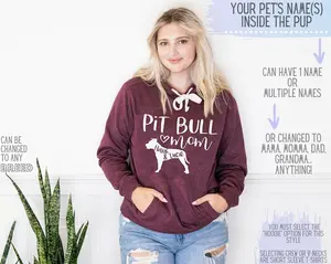 Pit Bull Mom Hoodie with Your Dog's Name - Personalized Pitbull Mom T Shirt or Hoodie - Pitbull Sweatshirt - Pittie Hoodie - Pittie Mama