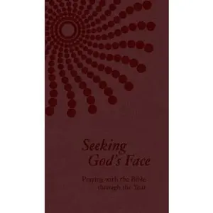 USED-Seeking God's Face: Praying with the Bible Through the Year by Reinders, Philip F. (Unknown)