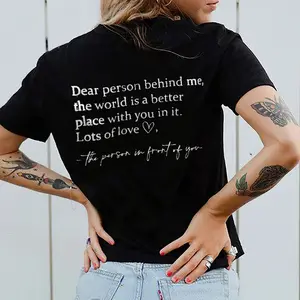 Dear Person Behind Me. The World Is A Better Place With You In It tshirt ,hoodie, sweatshirt, Aesthetic tatoo merch summer outfits, style, streetwear, Nun top, vintage y2k graphic tees, Mother day