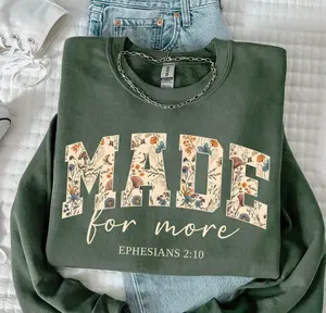 Made for More Sweatshirt or T-Shirt, Ephesians 2:10 Bible Verse Apparel, Christian Shirt for Women, Faith Based Gift, Love and Grace Top
