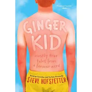 USED-Ginger Kid: Mostly True Tales from a Former Nerd by Hofstetter, Steve (Paperback)