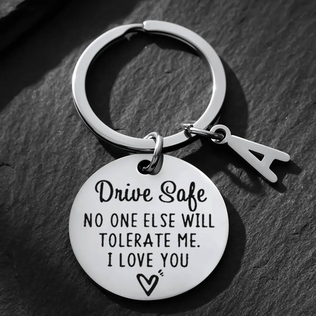 Drive Safe Keychain, Classic Unisex Metal Charm for Car Keys with Meaningful Engraved Quote, Cool Birthday Gift for Couples, C, Letters, Gifts For Him