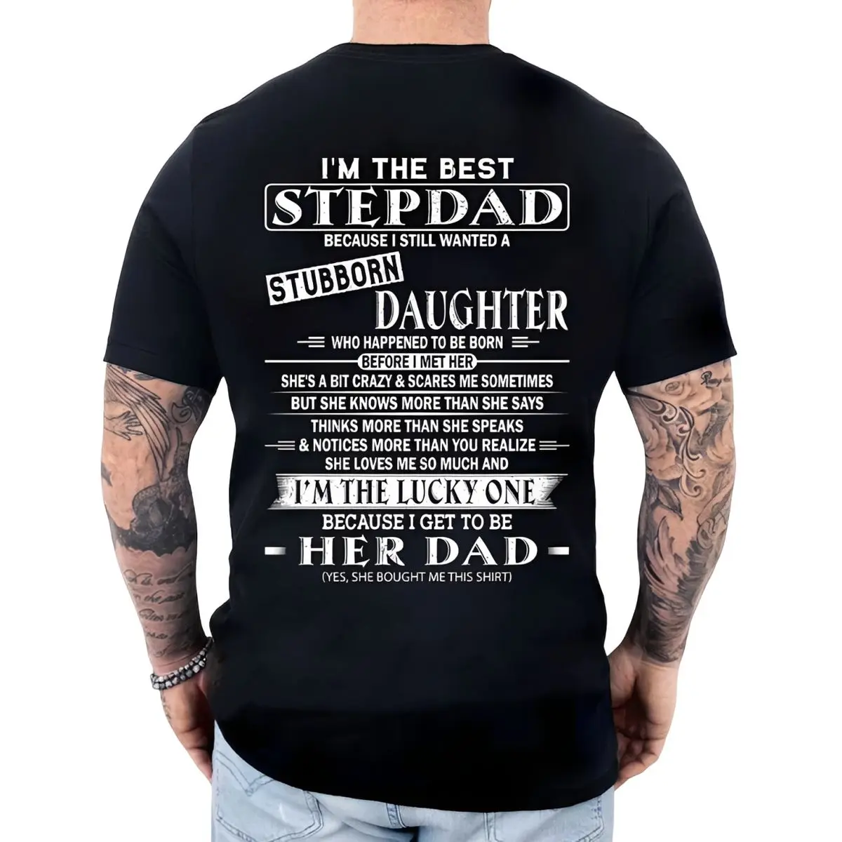 Funny Fathers Day Gift For Bonus Dad, I Still Wanted A Stubborn Daughter Shirt Back Print, Stepfather Tee, Bonus Dad Tshirt, Stepdad Gift, Unisex Crewneck Pullover Tee, Casual Clothing
