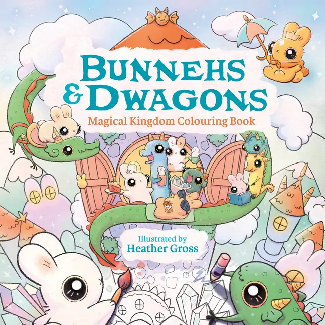 Bunnehs and Dwagons: Magical Kingdoms Cosy Colouring -- Heather Gross - Paperback
