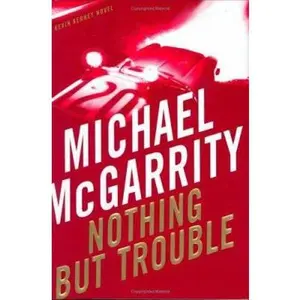 USED-Nothing But Trouble: A Kevin Kerney Novel by Michael McGarrity (Hardcover)