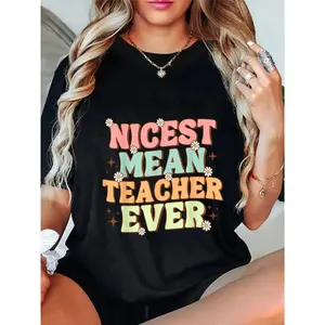 100% Cotton Humorous Teacher Vibes Funny Classroom Nicest Mean Teacher T-Shirt