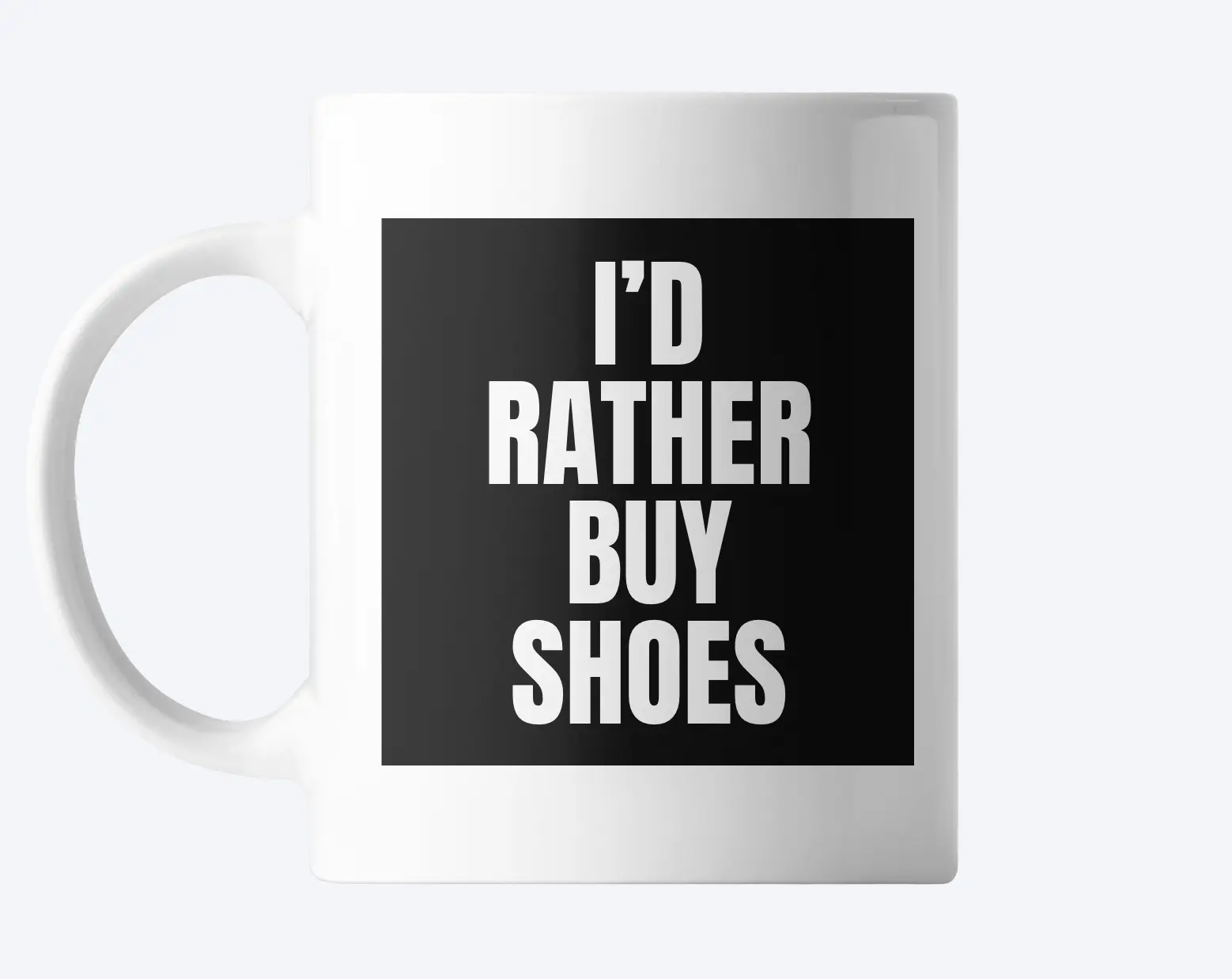 The Norie Shoes “I’d Rather Buy Shoes” Mug