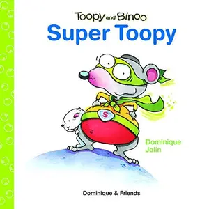 USED-Super Toopy (Toopy and Binoo) by Dominique Jolin (Paperback)