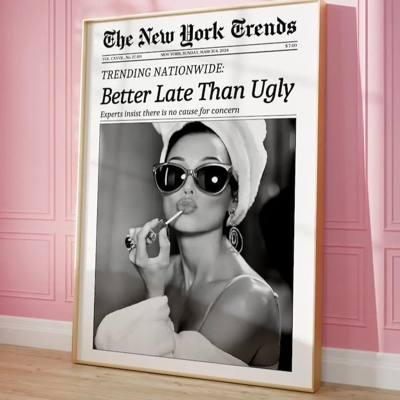 Trendy Newspaper Poster, Better Late Than Ugly, New York Times Wall Art, Aesthetic Girly Wall Art, Vintage Bar Cart, Makeup Poster, Preppy Wall Art, Bathroom Decor, Dorm Wall Art