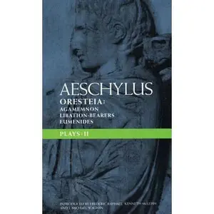 USED-Aeschylus Plays: II: The Oresteia; Agamemnon; The Libation-Bearers; The Eumenides by Aeschylus (Paperback)