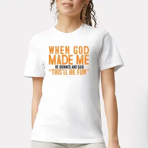 When God Made Me He Grinned and This'll Will Be Fun Shirt, Funny Christian Tee Shirt, Religious Shirt, Faith T-shirt, Casual Short Sleeve T-shirt for Summer, Unisex Cotton T Shirts, Christian Gift