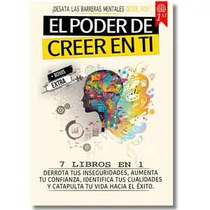 EL PODER DE CREER EN TI: Unleash mental barriers from today. 21 days to defeat your insecurities, increase your confidence, identify your life towards success Spanish Edition