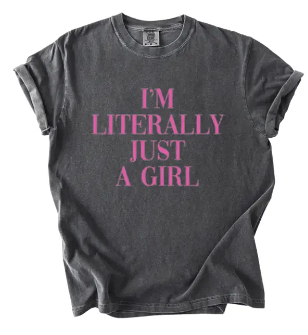 I’m literally just a girl tshirt and sweatshirt neon puff print