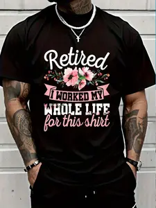 100% Cotton Retirement Retired I Worked My Whole Life For This T-Shirt Women's Men's Graphic Tee Crew Neck summer vacation Tops