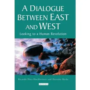 USED-A Dialogue Between East and West: Looking to a Human Revolution by Diez-Hochleitner, Ricardo (Paperback)