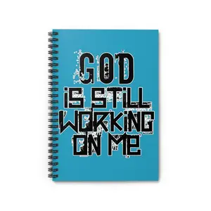 God Is Still Working On Me Spiral Notebook | Christian Inspirational Journal
