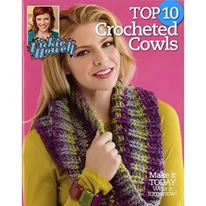 USED-Top 10 Crocheted Cowls-Make it Today, Wear it Tomorrow!-Yarns from Vickie Howells Sheep(ish) Line by Vickie Howell (Paperback)
