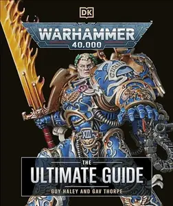 Warhammer 40,000 the Ultimate Guide -- Gavin Thorpe - Hardcover