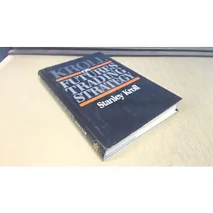 USED-Kroll on Futures Trading Strategy by Stanley Kroll (Hardcover)