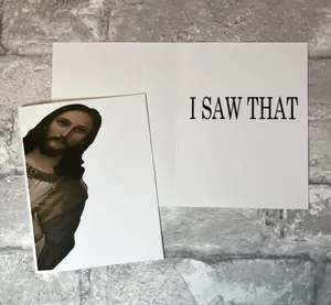 Jesus Card #141- I saw that- A funny way to let someone know that you know.