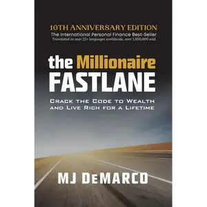 The Millionaire Fastlane: Crack the Code to Wealth and Live Rich for a Lifetime! - Paperback
