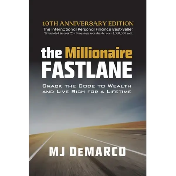 The Millionaire Fastlane: Crack the Code to Wealth and Live Rich for a Lifetime! - Paperback